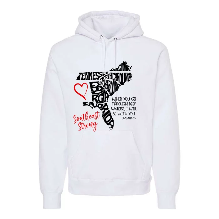 Southeast When You Go Through Deep Waters ILl Be With You Premium Hoodie