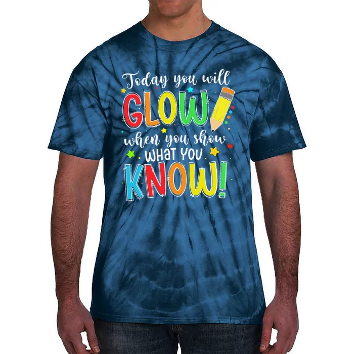 Show What You Know Test Testing Day For Teacher Tie-Dye T-Shirt