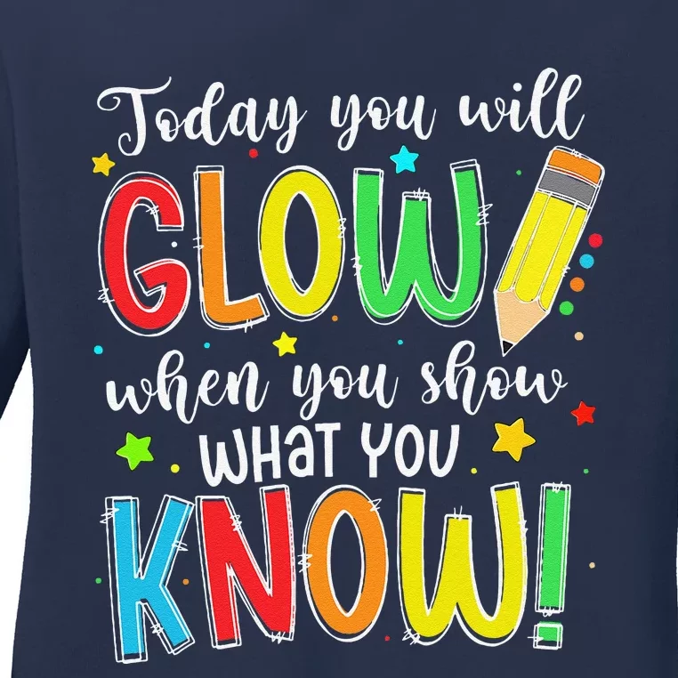 Show What You Know Test Testing Day For Teacher Ladies Long Sleeve Shirt