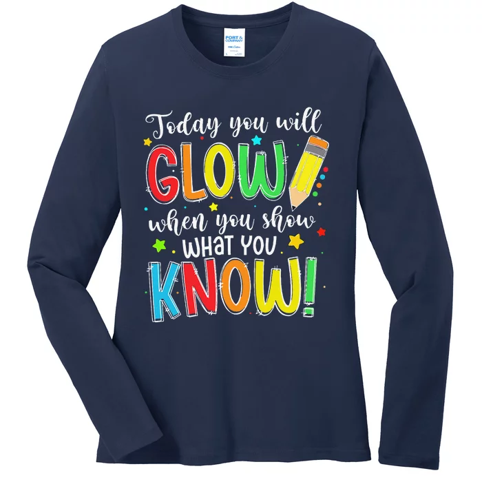 Show What You Know Test Testing Day For Teacher Ladies Long Sleeve Shirt