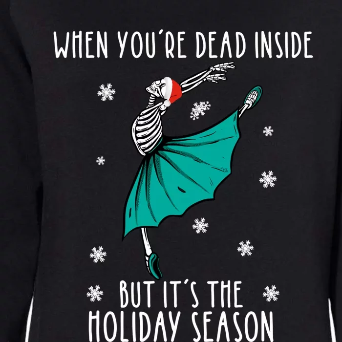 Skeleton When You're Dead Inside But It's The Holiday Season Gift Womens California Wash Sweatshirt