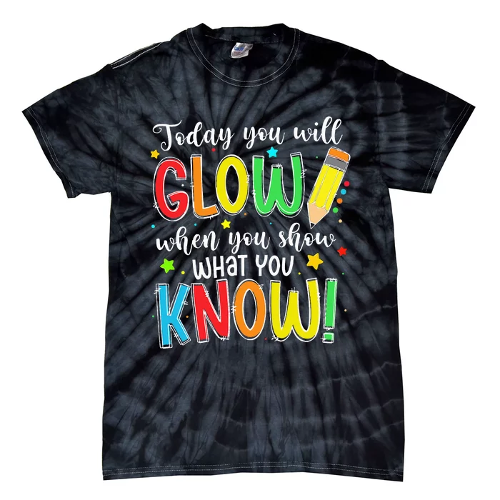 Show What You Know Test Testing Day Tie-Dye T-Shirt