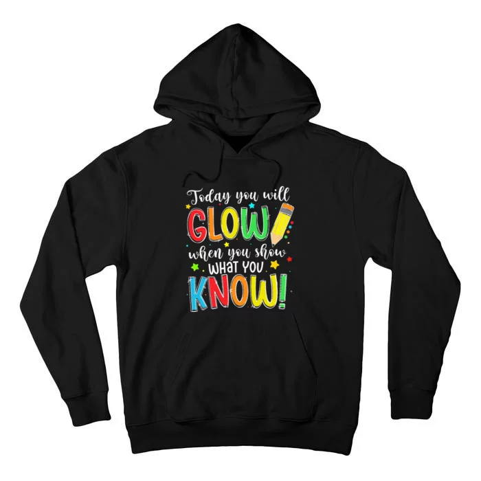 Show What You Know Test Testing Day Tall Hoodie