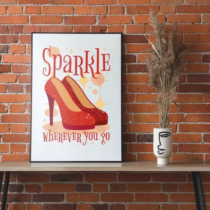 Sparkle Wherever You Go Red Heels Gift For Her Poster