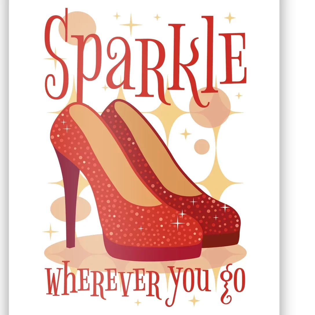 Sparkle Wherever You Go Red Heels Gift For Her Poster