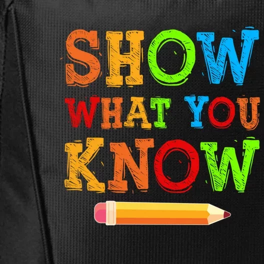 Show What You Know Exam Testing Teachers Students Test Day Gift City Backpack