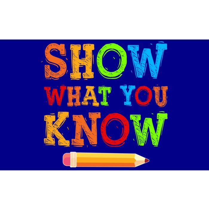 Show What You Know Exam Testing Teachers Students Test Day Gift Bumper Sticker