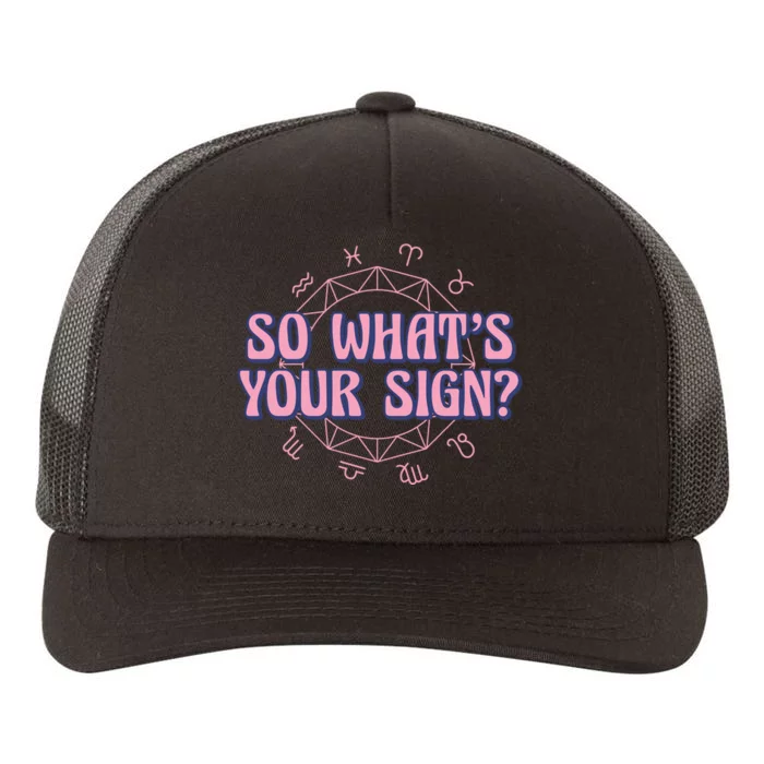 So What's Your Sign Zodiac Yupoong Adult 5-Panel Trucker Hat