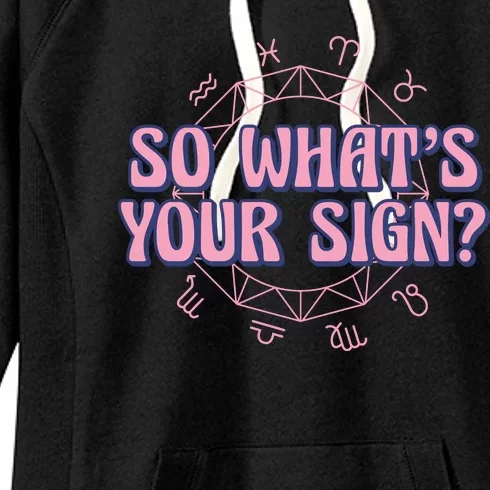 So What's Your Sign Zodiac Women's Fleece Hoodie