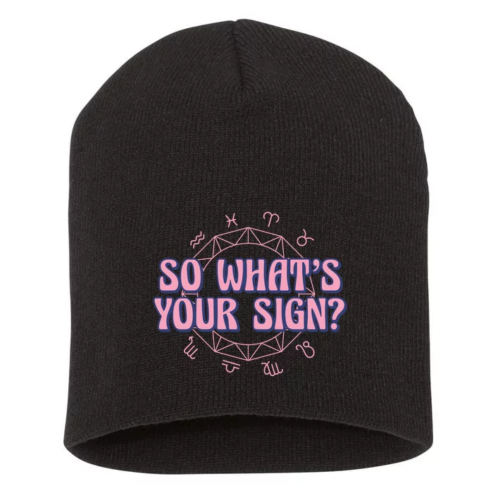 So What's Your Sign Zodiac Short Acrylic Beanie