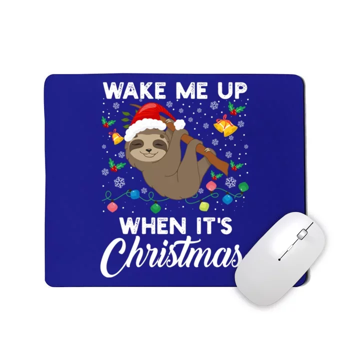 Sloth Xmas Lights Wake Me Up When ItS Christmas Sloth Great Gift Mousepad