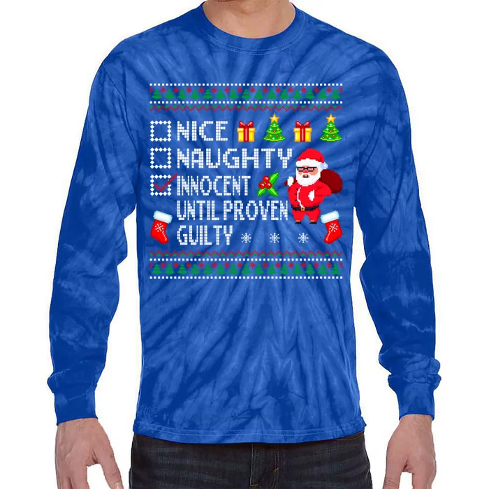 Santa Xmas List Nice Naughty Innocent Until Proven Guilty Cool Gift Tie-Dye Long Sleeve Shirt