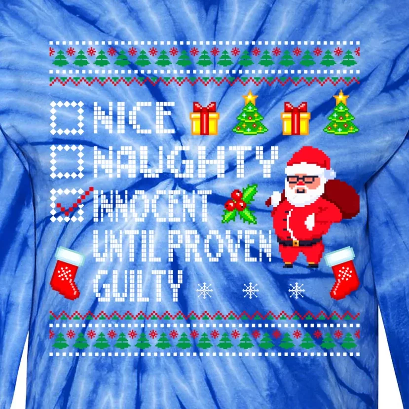 Santa Xmas List Nice Naughty Innocent Until Proven Guilty Cool Gift Tie-Dye Long Sleeve Shirt