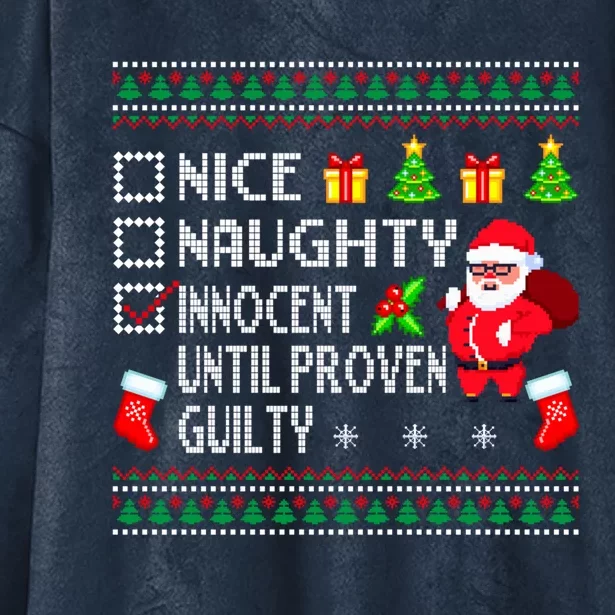 Santa Xmas List Nice Naughty Innocent Until Proven Guilty Cool Gift Hooded Wearable Blanket