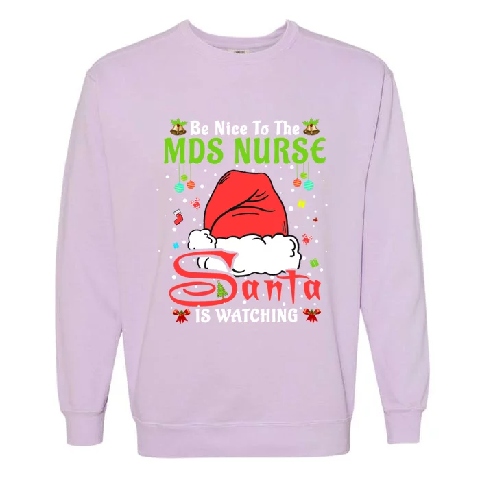 Santa Xmas Pajamas Be Nice To The Mds Nurse Christmas Gift Garment-Dyed Sweatshirt