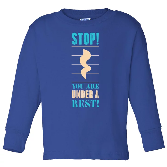 Stop! You Are Under A Rest Music Happy FatherS Day Dad Joke Gift Toddler Long Sleeve Shirt