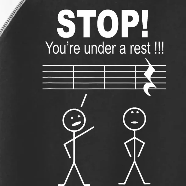 Stop You Are Under A Rest Funny Musician Toddler Fine Jersey T-Shirt