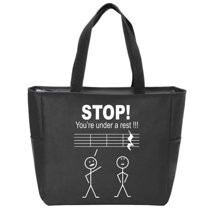 Stop You Are Under A Rest Funny Musician Zip Tote Bag