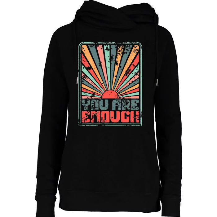 Sunkissed You Are Enough Positivity Womens Funnel Neck Pullover Hood