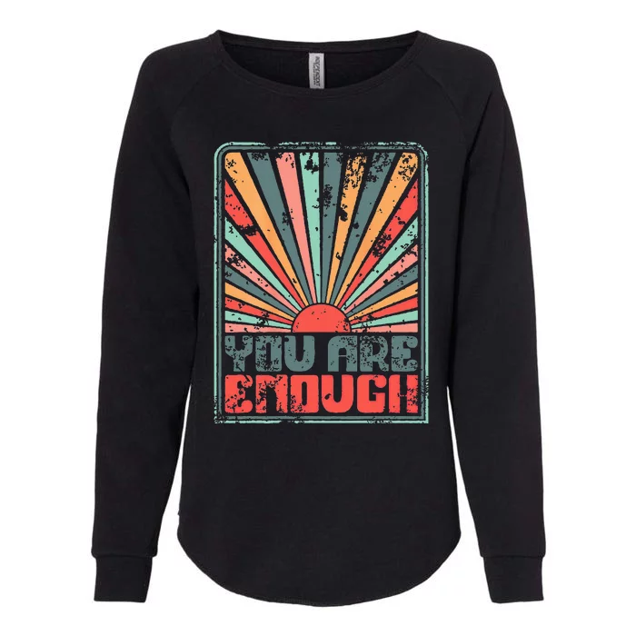 Sunkissed You Are Enough Positivity Womens California Wash Sweatshirt