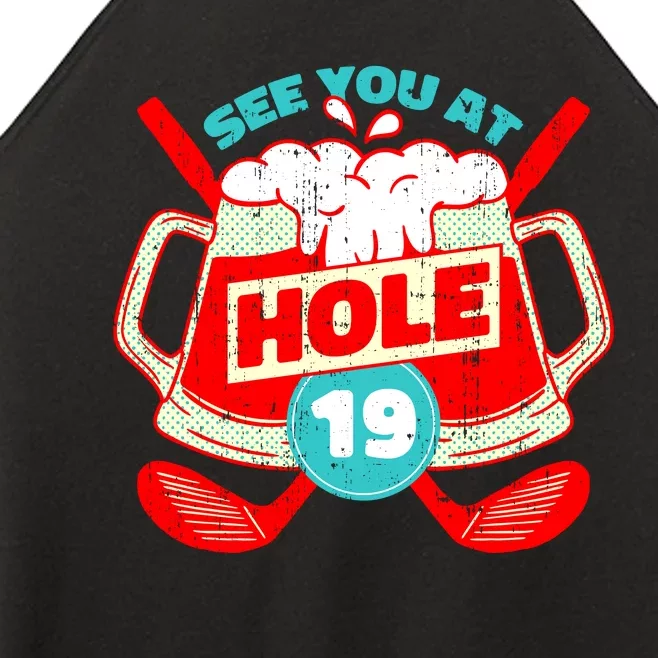 See You At Hole 19 Funny Golfer Golf Golfing Women’s Perfect Tri Rocker Tank