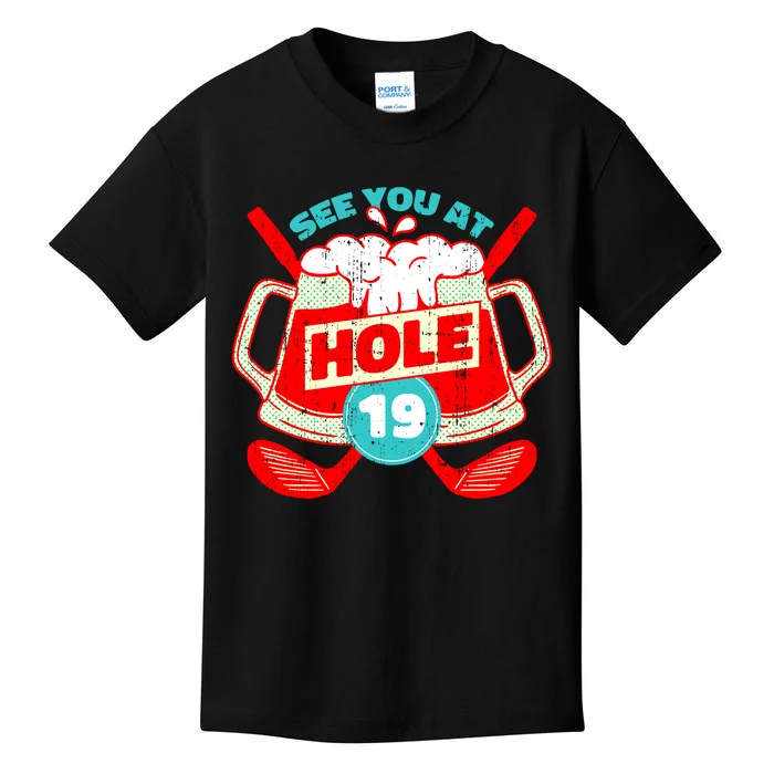 See You At Hole 19 Funny Golfer Golf Golfing Kids T-Shirt