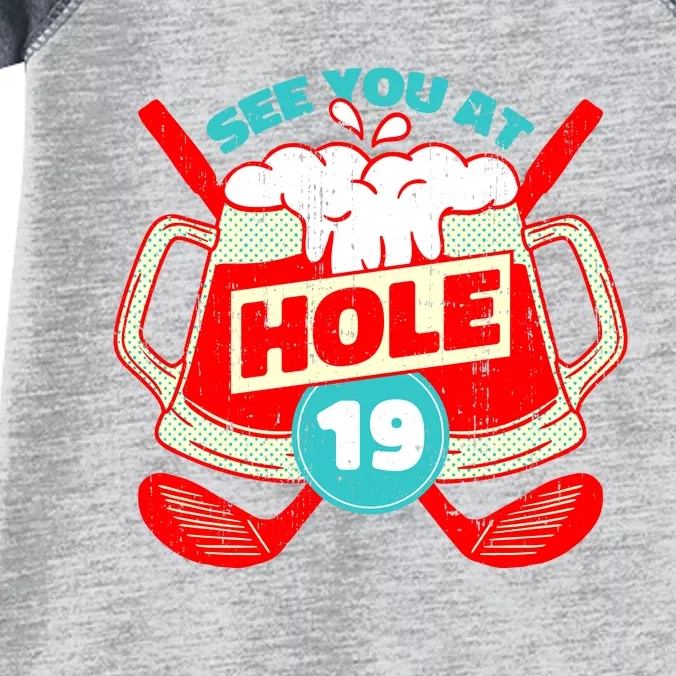 See You At Hole 19 Funny Golfer Golf Golfing Infant Baby Jersey Bodysuit