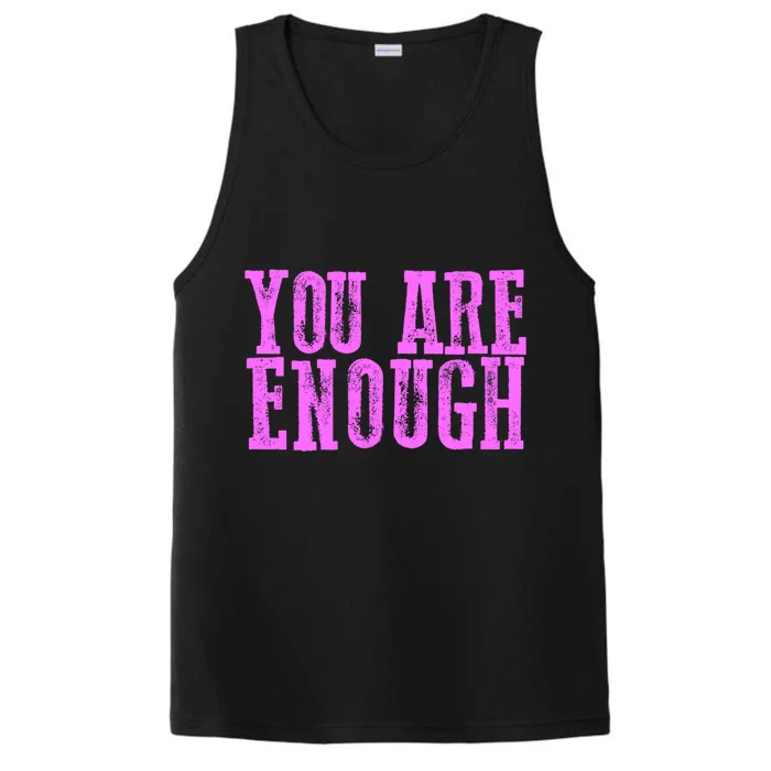 Strong You Are Enough Meaningful Gift Performance Tank