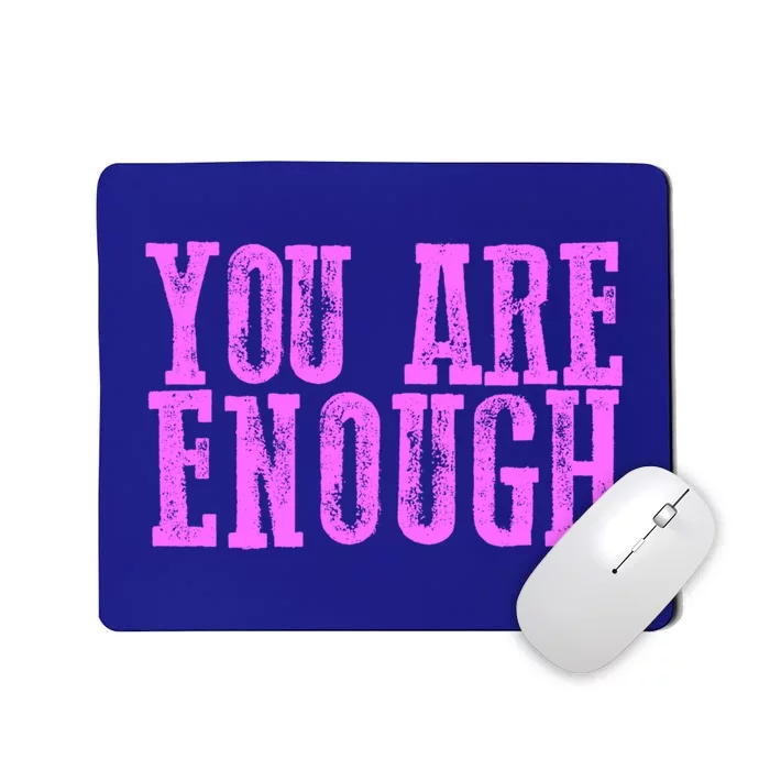 Strong You Are Enough Meaningful Gift Mousepad