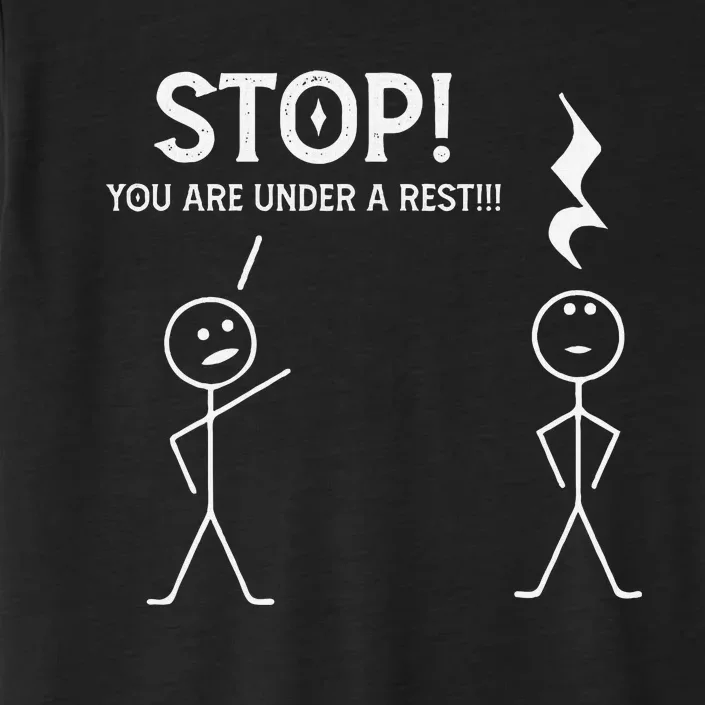 Stop You Are Under A Rest Funny Musician Music Teacher ChromaSoft Performance T-Shirt