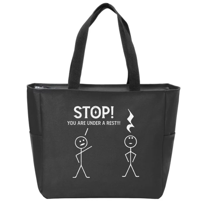 Stop You Are Under A Rest Funny Musician Music Teacher Zip Tote Bag