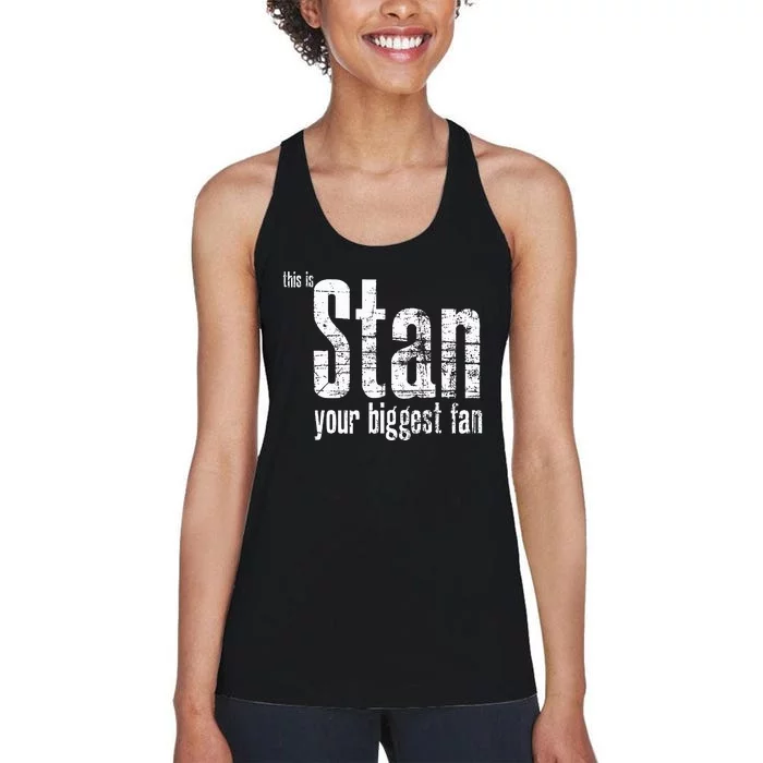 Stan Your Biggest Fan Women's Racerback Tank