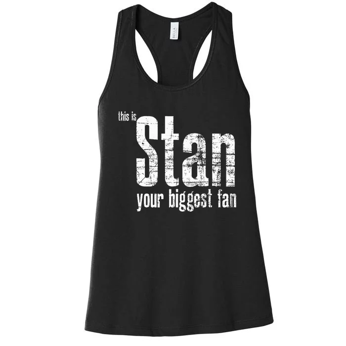 Stan Your Biggest Fan Women's Racerback Tank