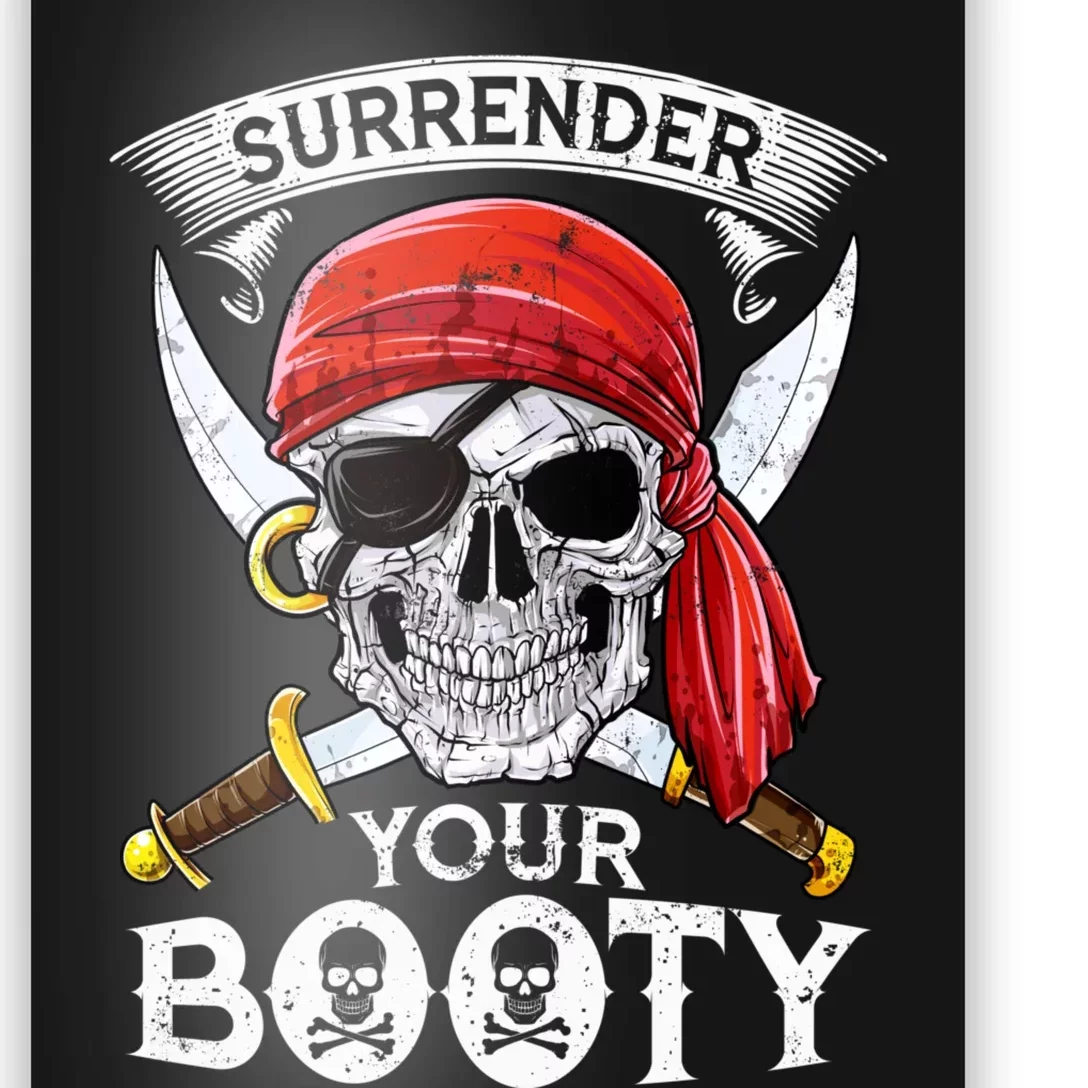 Surrender Your Booty Pirate Skull Funny Jolly Roger Poster