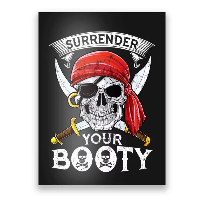 Surrender Your Booty Pirate Skull Funny Jolly Roger Poster