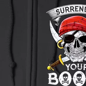 Surrender Your Booty Pirate Skull Funny Jolly Roger Full Zip Hoodie