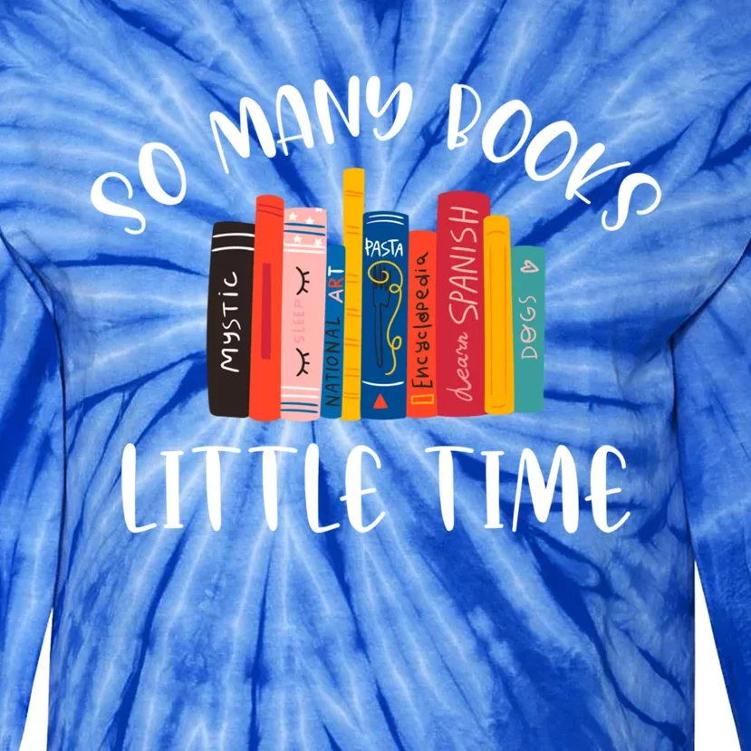 So Y Books Little Time Book Lover Bookworm Librarian Meaningful Gift Tie-Dye Long Sleeve Shirt