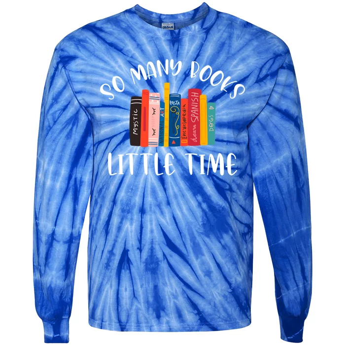 So Y Books Little Time Book Lover Bookworm Librarian Meaningful Gift Tie-Dye Long Sleeve Shirt