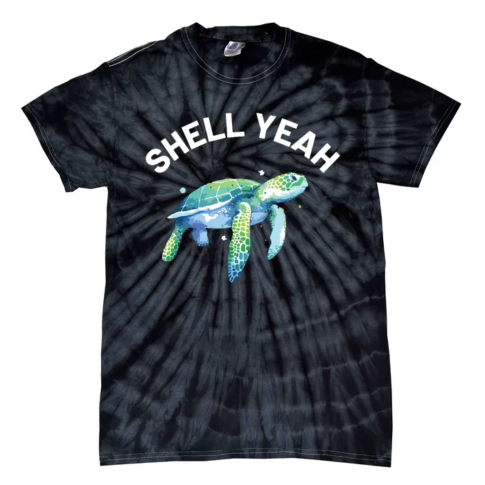 Shell Yeah Cute Tortoise Sea Turtle Lover Tie-Dye T-Shirt