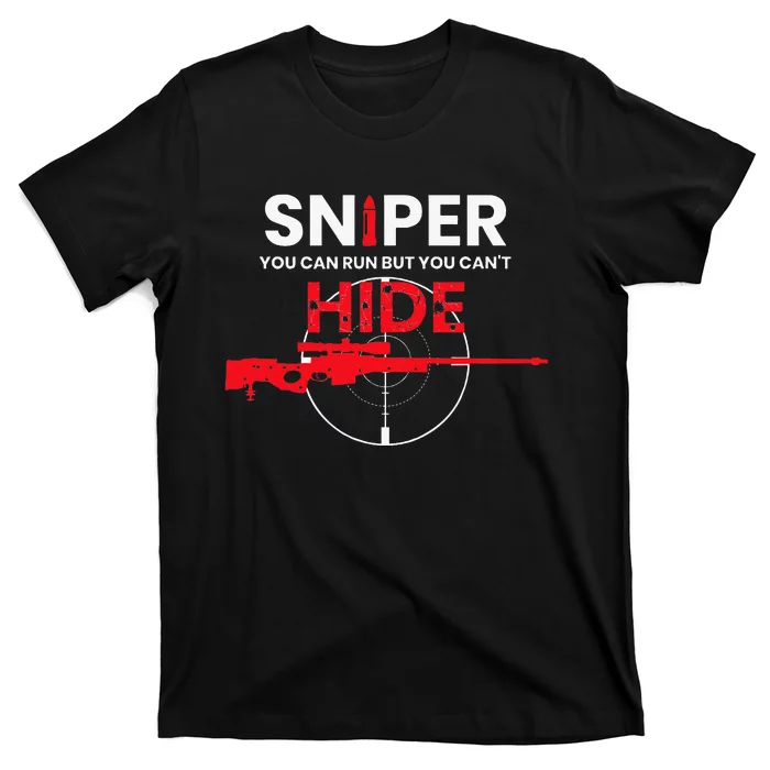 Sniper You Can Run But You Cant Hide T-Shirt