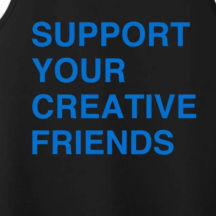 Support Your Creative Friends Performance Tank