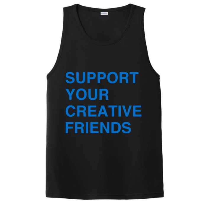 Support Your Creative Friends Performance Tank