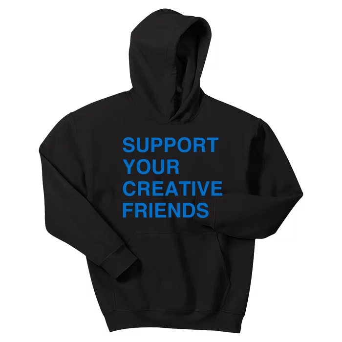 Support Your Creative Friends Kids Hoodie