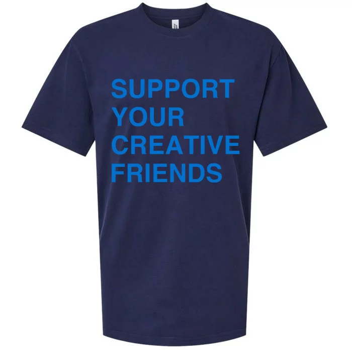 Support Your Creative Friends Sueded Cloud Jersey T-Shirt