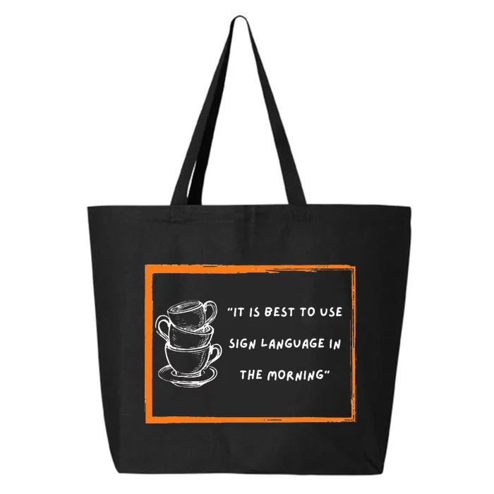 Start Your Day With Sign Language 25L Jumbo Tote