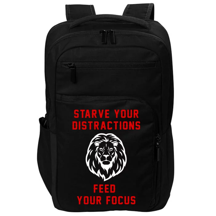 Starve Your Distractions Feed Your Focus Impact Tech Backpack