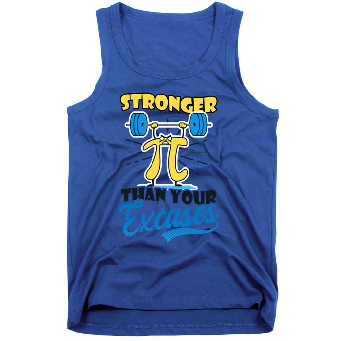 Stronger Your Excuses Design Bodybuilding Pi Day Cute Gift Tank Top