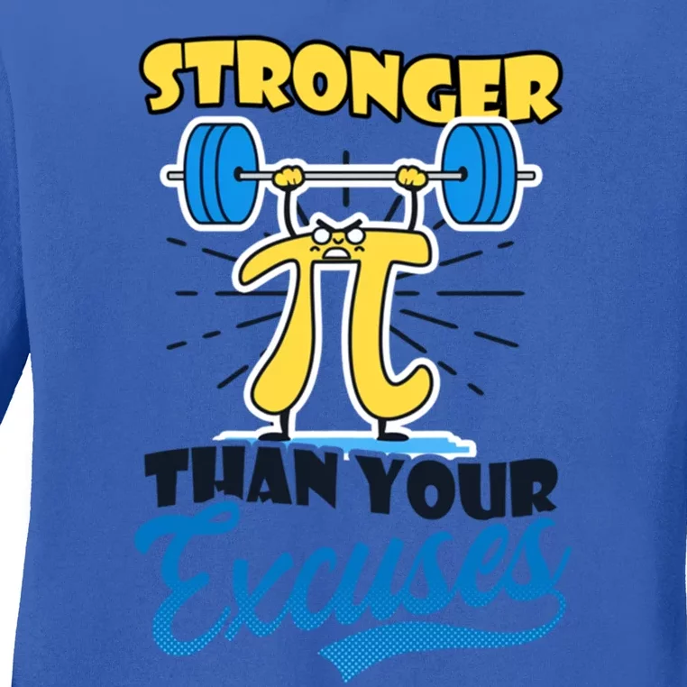 Stronger Your Excuses Design Bodybuilding Pi Day Cute Gift Ladies Long Sleeve Shirt