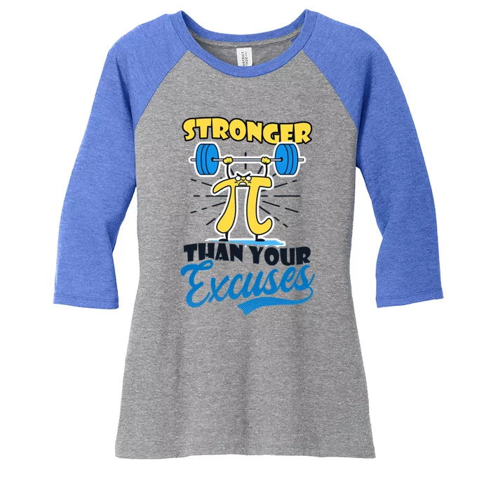 Stronger Your Excuses Design Bodybuilding Pi Day Cute Gift Women's Tri-Blend 3/4-Sleeve Raglan Shirt