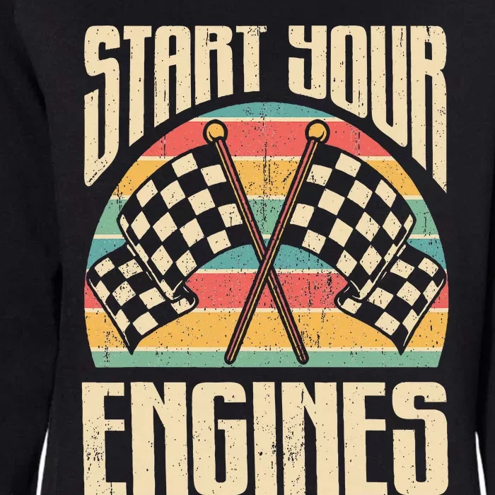 Start Your Engines Car Racing Gift Autocross Retro Car Racer Womens California Wash Sweatshirt